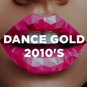 Dance Gold 2010s